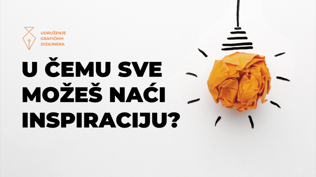 U čemu sve možeš naći inspiraciju? Inspiracija za grafičke dizajnere